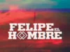 Felipe el hombre ha vuelto y lanza su nuevo disco Felipe el Hombre